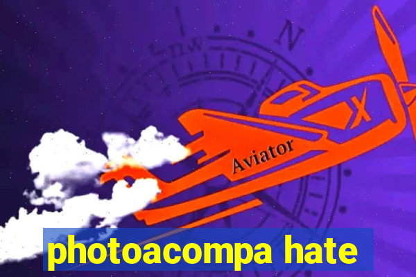 photoacompa hate