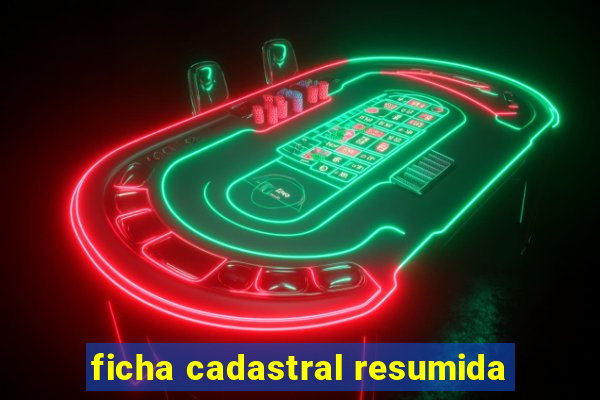 ficha cadastral resumida