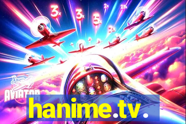 hanime.tv.