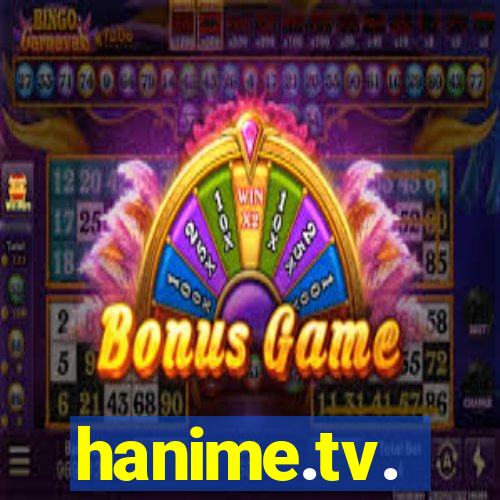 hanime.tv.