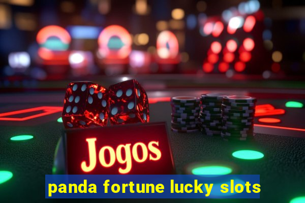 panda fortune lucky slots