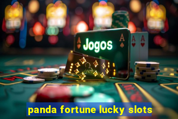 panda fortune lucky slots