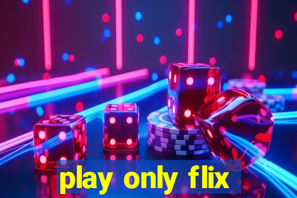 play only flix