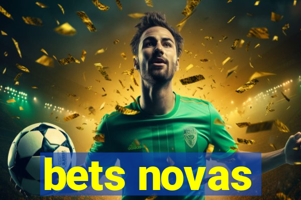 bets novas