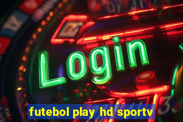 futebol play hd sportv