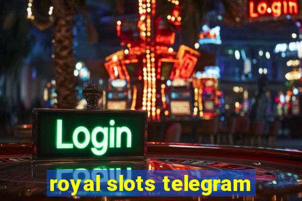 royal slots telegram