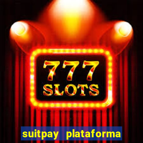 suitpay plataforma de jogos