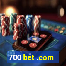 700 bet .com