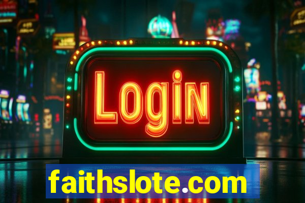 faithslote.com