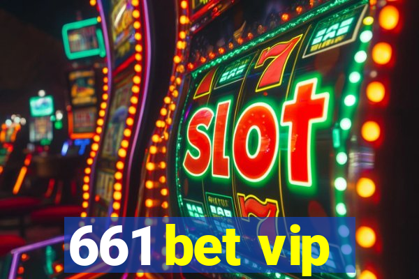 661 bet vip