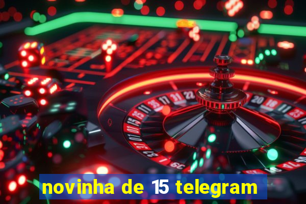 novinha de 15 telegram