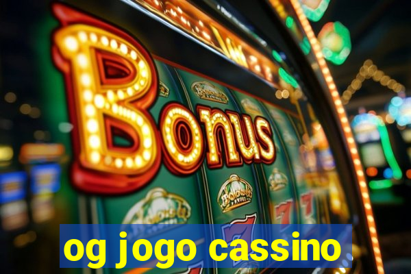 og jogo cassino