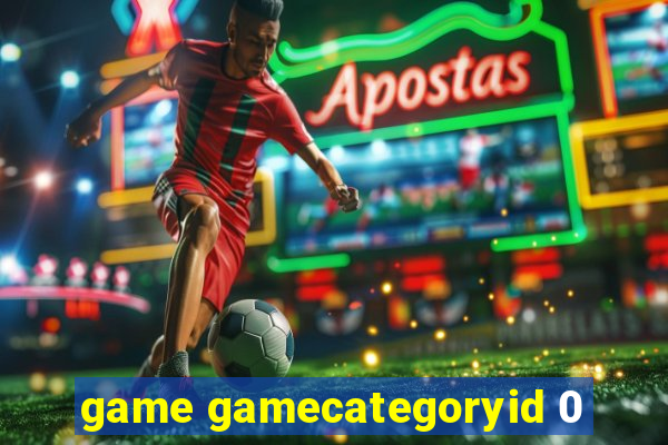 game gamecategoryid 0