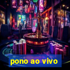 pono ao vivo