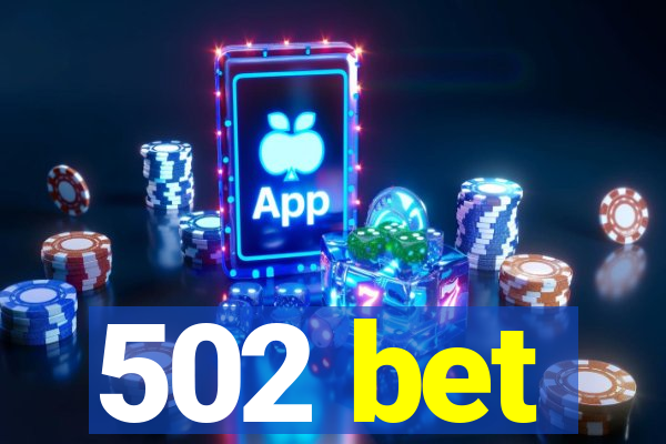 502 bet