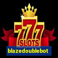 blazedoublebot