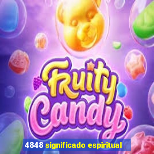 4848 significado espiritual