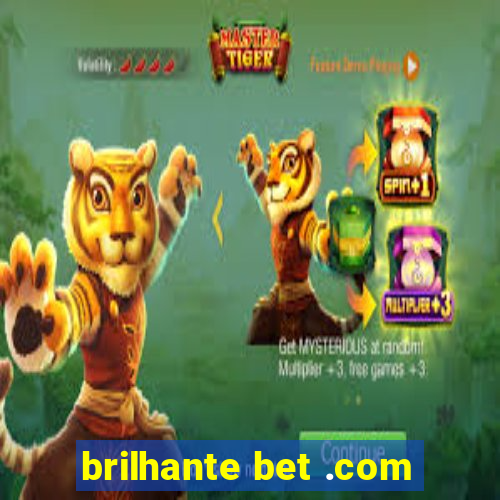 brilhante bet .com