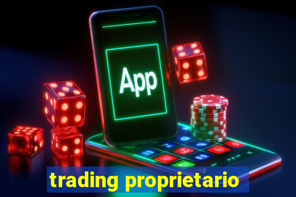 trading proprietario