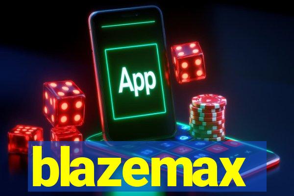 blazemax