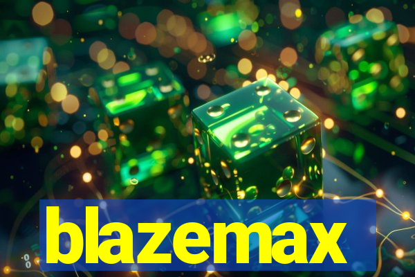 blazemax