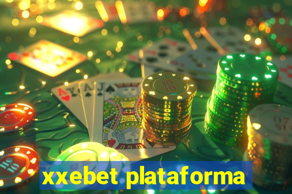 xxebet plataforma