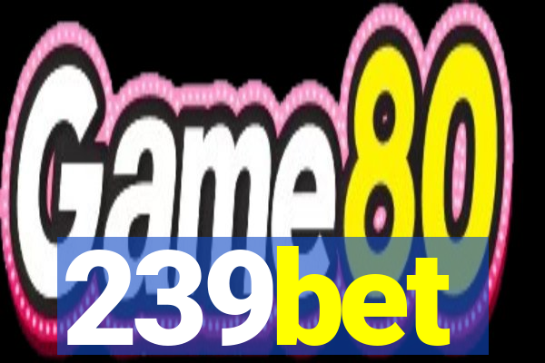 239bet