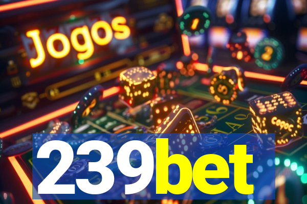 239bet