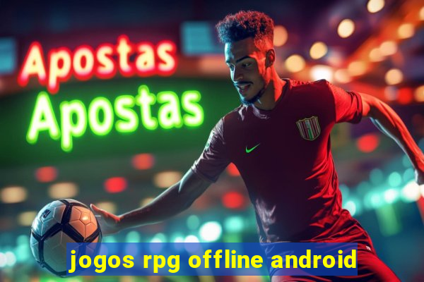 jogos rpg offline android