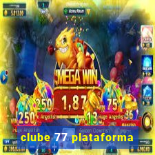 clube 77 plataforma