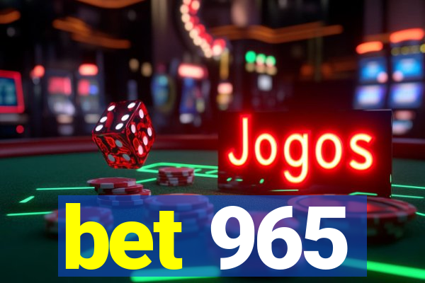 bet 965