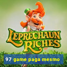 97 game paga mesmo