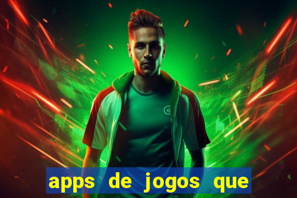 apps de jogos que pagam de verdade