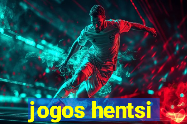 jogos hentsi