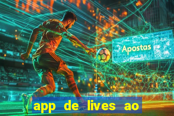 app de lives ao vivo 18