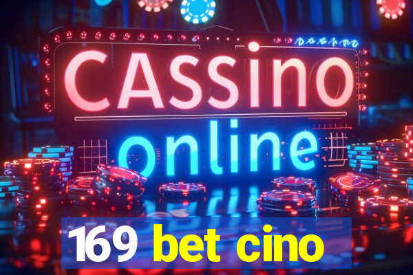 169 bet cino