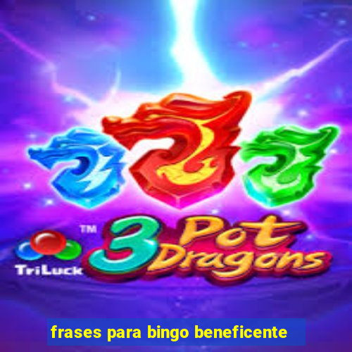 frases para bingo beneficente