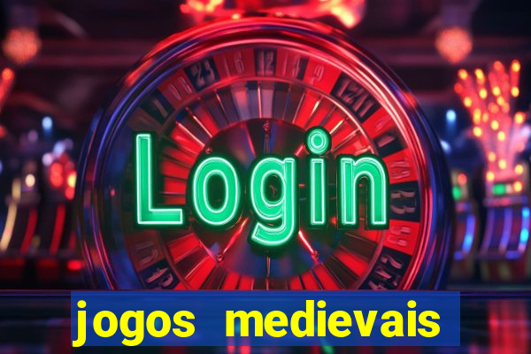 jogos medievais para celular