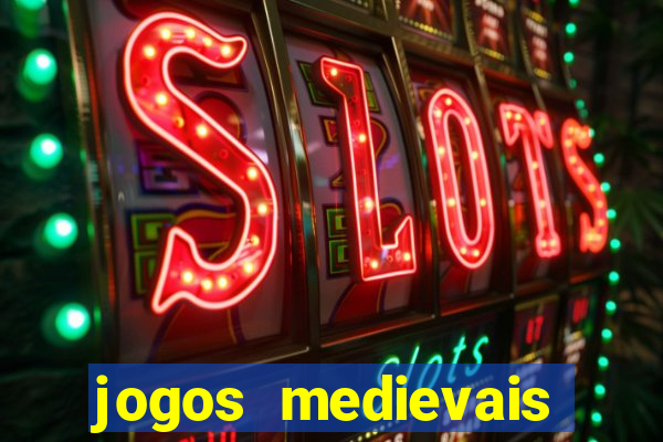 jogos medievais para celular