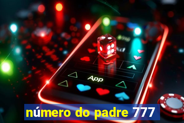 número do padre 777