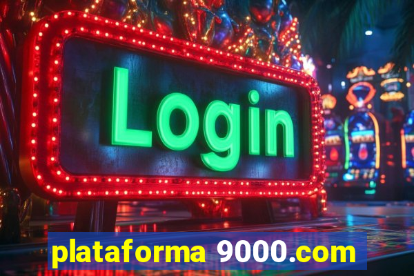 plataforma 9000.com