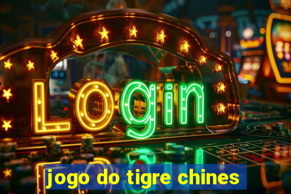 jogo do tigre chines