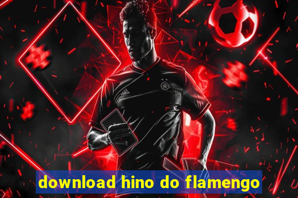 download hino do flamengo