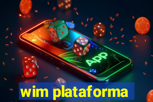 wim plataforma