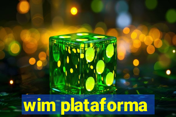 wim plataforma