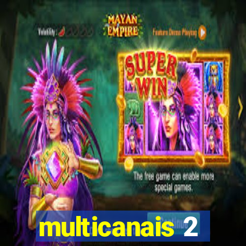 multicanais 2