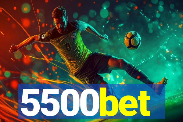 5500bet