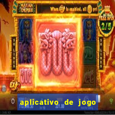 aplicativo de jogo pra ganhar dinheiro