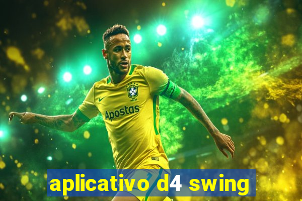 aplicativo d4 swing