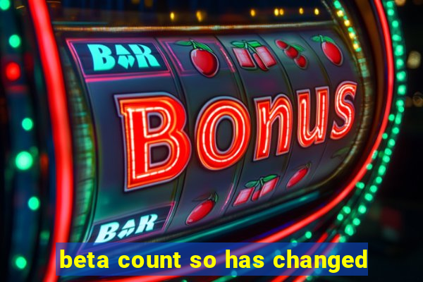 beta count so has changed